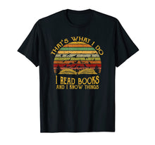 Load image into Gallery viewer, I read books and I know things Vintage Men Women T shirt