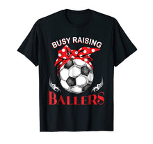 Load image into Gallery viewer, Busy Raising Ballers Soccer Ball T-shirt Women