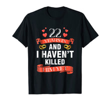 Load image into Gallery viewer, 22 Years In - I Haven't Killed Him Yet Wedding Anniversary