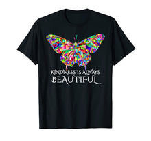 Load image into Gallery viewer, Butterfly T-Shirt Kindness is Always Beautiful
