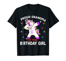 Load image into Gallery viewer, Grandma of the Birthday Girl Shirt Cute Unicorn Dabbing Gift