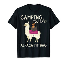 Load image into Gallery viewer, camping you say alpaca my bag dog riding llama lover T shirt