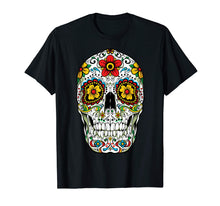 Load image into Gallery viewer, Day Of The Dead Sugar Skull Funny Cinco de Mayo Men Women T-Shirt