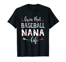 Load image into Gallery viewer, Nana - Women Livin that Baseball Nana Life Tshirt
