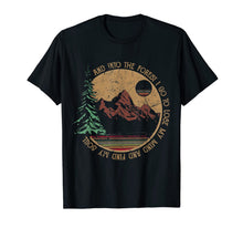 Load image into Gallery viewer, Into The Forest I Go Funny Hiking Camping T-shirt