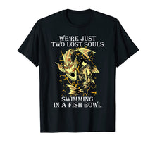 Load image into Gallery viewer, We're Pink Just Two Lost Souls Swimming in A Fish Bowl Floyd