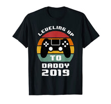 Load image into Gallery viewer, Promoted To daddy Shirts Leveling up to daddy 2019