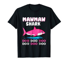 Load image into Gallery viewer, Mawmaw Shark T-shirt Doo Doo Doo - Mother's Day Gift Tee