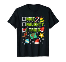 Load image into Gallery viewer, Nice Naughty I Tried Funny Christmas T-Shirt