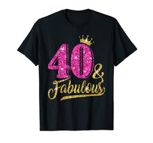 Load image into Gallery viewer, 40 and Fabulous T-Shirt 40th Birthday Crown pink Gift Women