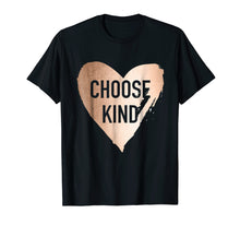 Load image into Gallery viewer, Choose Kind Anti Bullying Faux Rose Gold T-Shirt