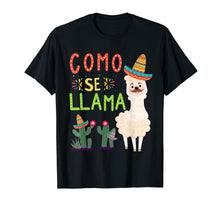 Load image into Gallery viewer, Como Se Llama Funny Cinco De Mayo Mexican T Shirt