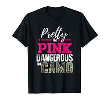 Load image into Gallery viewer, Pretty Pink Dangerous Camo T Shirt Hunting Girl