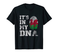 Load image into Gallery viewer, It'S In My DNA Wales Flag T Shirt Welsh Gift