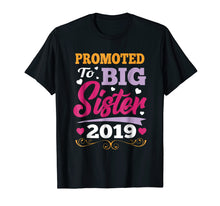 Load image into Gallery viewer, Promoted to Big Sister 2019 T-shirt
