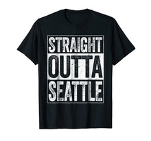 Load image into Gallery viewer, Straight Outta Seattle T-Shirt Washington Gift Shirt
