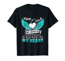 Load image into Gallery viewer, Mom & Dad My Angels Tshirt - in memory of parents In Heaven