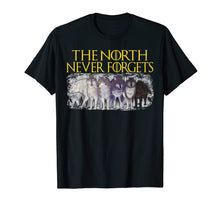 Load image into Gallery viewer, Direwolves The North Never Forgets T-shirt Funny Dire Wolf