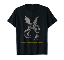 Load image into Gallery viewer, Beware the Jabberwocky T Shirt