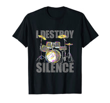 Load image into Gallery viewer, Drums T-Shirt Drummer I Destroy Silence