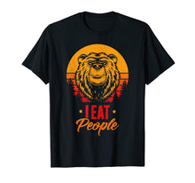 Load image into Gallery viewer, Camping Hiking I Hate People I Eat People Funny Bear T-Shirt