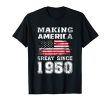 Load image into Gallery viewer, Making America Great Since 1950 69th Birthday Gifts T-Shirt