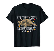 Load image into Gallery viewer, I Just Freaking Love Turtles Ok T-shirt