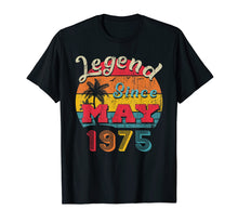 Load image into Gallery viewer, Legend Since May 1975 44th Birthday Gifts Vintage T Shirt