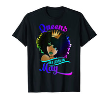Load image into Gallery viewer, Queens Are Born In May Birthday T-Shirt Black Women Gifts