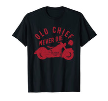 Load image into Gallery viewer, old chief never die indian vintage motorcycle shirt