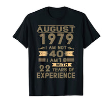 Load image into Gallery viewer, August 1979 I Am Not 40 I Am 18 With 22 Years Of Experience