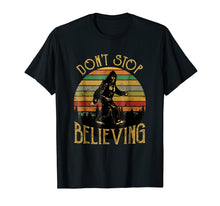 Load image into Gallery viewer, Don't Stop Believing Bigfoot T Shirt Gift for Women Men