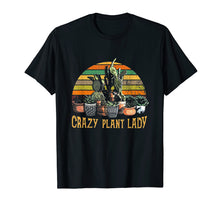 Load image into Gallery viewer, Crazy Plant Lady Funny Gardening T-Shirt