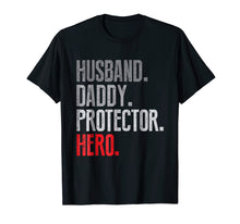 Load image into Gallery viewer, Mens Husband Daddy Protector Hero Father's Day Gift T-Shirt