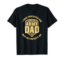 Load image into Gallery viewer, Proud Army Dad Protect Sons T-Shirts