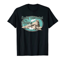 Load image into Gallery viewer, Easily Distracted by Trains Tshirt Funny Train Lover Gifts