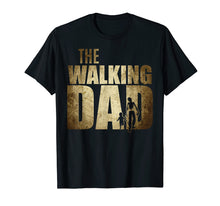 Load image into Gallery viewer, Walking Dad Shirt Funny Father's Day Gift Funny Dad T-Shirt