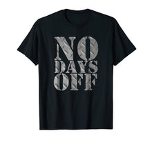 Load image into Gallery viewer, No Days Off gym & fitness workout motivation steel t-shirt