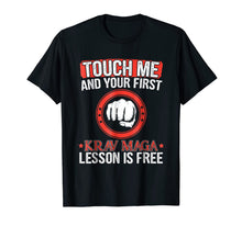 Load image into Gallery viewer, Krav Maga T-Shirt Touch Me And Your First Lesson Is Free