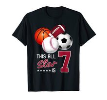 Load image into Gallery viewer, 7th Sport Birthday Gift Tshirt, Sports Star is 7 Years Old