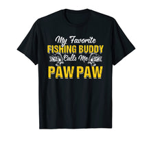 Load image into Gallery viewer, Awesome My Fishing Buddy Calls Me Paw Paw T-Shirt