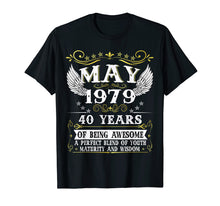 Load image into Gallery viewer, May 1979 T-Shirt 40th Birthday gift 40 Years old Tee