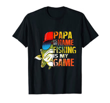 Load image into Gallery viewer, Papa is My Name Fishing Is My Game Funny Father's Day Tshirt
