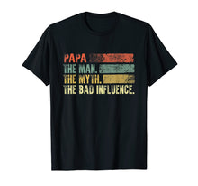 Load image into Gallery viewer, Mens Vintage Papa the Man the Myth the Bad Influence T Shirt