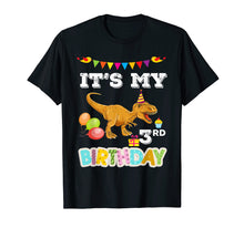 Load image into Gallery viewer, It's My 3rd Birthday Shirt Birthday Dinosaur T-rex
