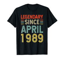 Load image into Gallery viewer, Born in April 1989 30th Birthday Gift 30 Years Old T Shirt