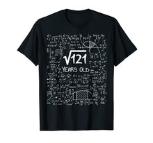 Load image into Gallery viewer, Square Root of 121: 11 Years Old, 11th Birthday Gift T-Shirt