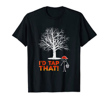 Load image into Gallery viewer, Maple Syrup Shirts - I'd tap that - Vermont tshirt