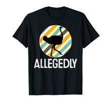 Load image into Gallery viewer, Allegedly Ostrich T Shirt Retro Bird Lover Gift Flightless