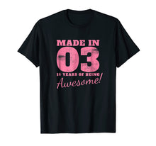 Load image into Gallery viewer, Sweet 16th Birthday Party Gifts 16 Years Old 2003 T-Shirt